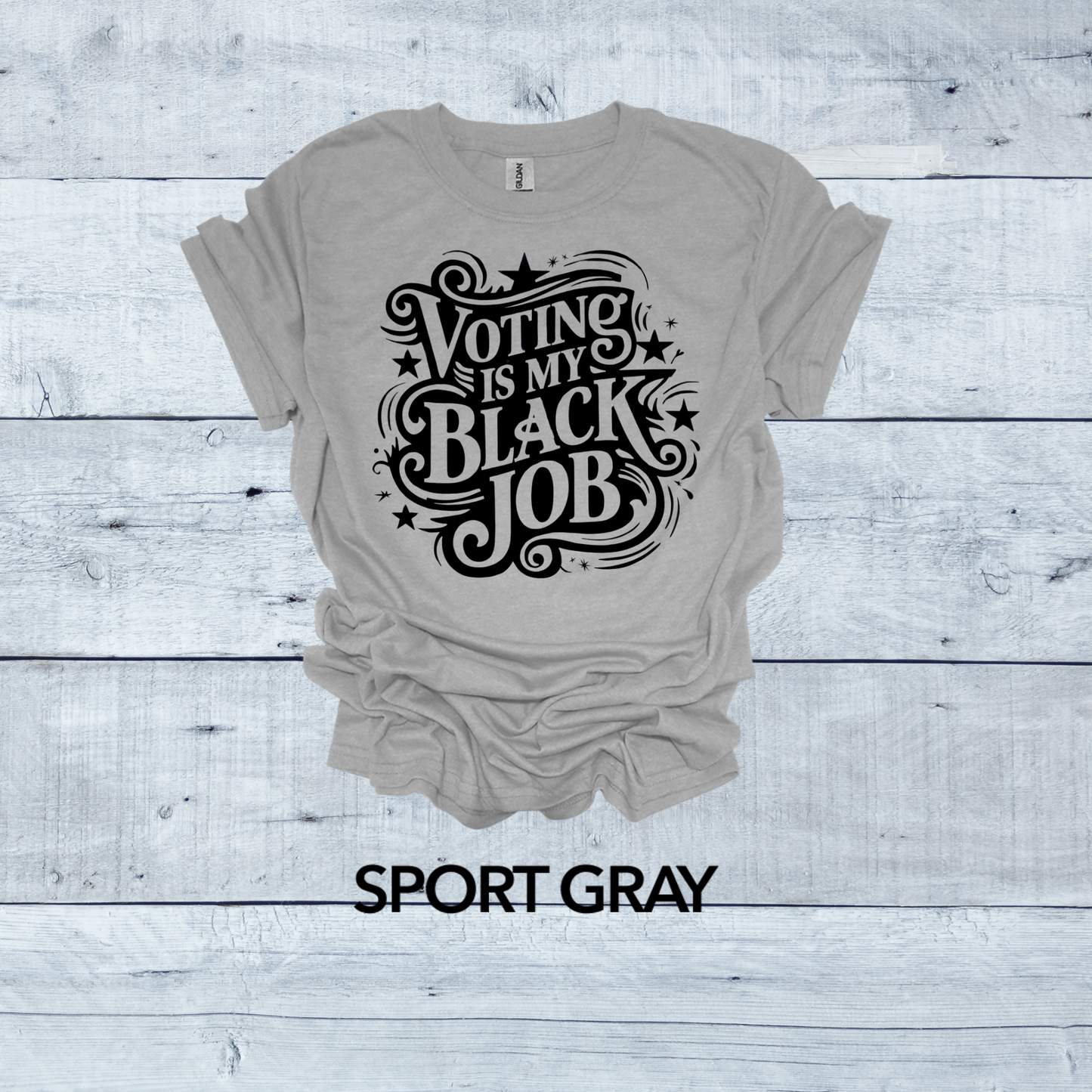 Voting is my black job t-shirt (Unisex)