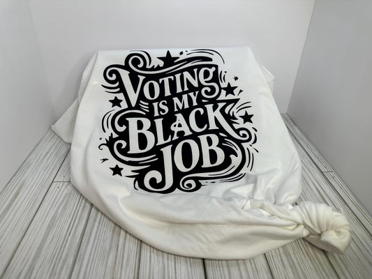 Voting is my black job t-shirt (Unisex)