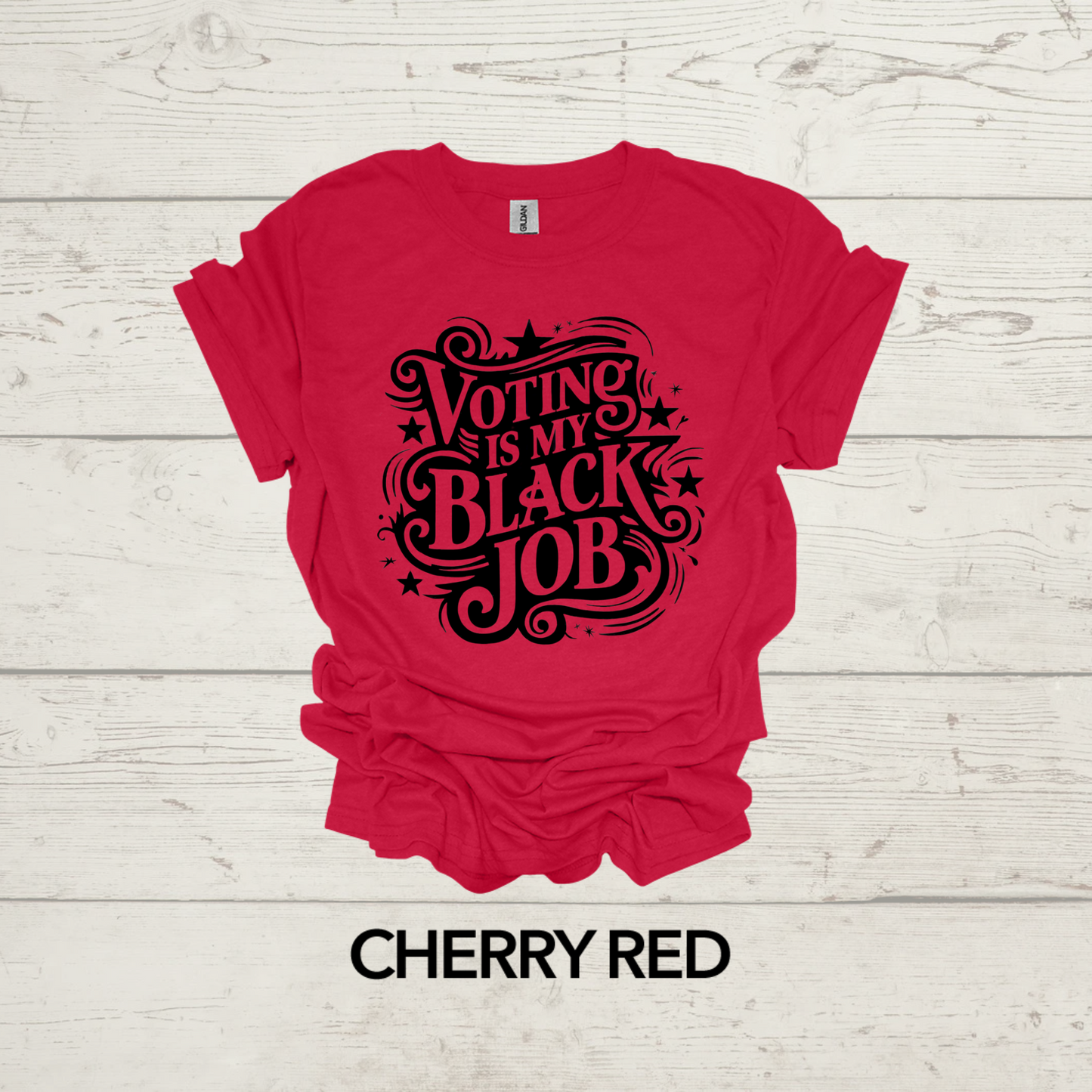 Voting is my black job t-shirt (Unisex)