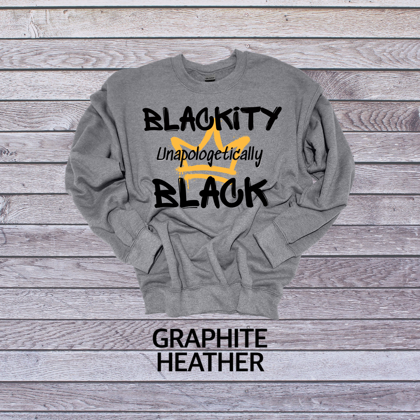 Unapologetically Blackity Black Crew neck sweatshirt (unisex)
