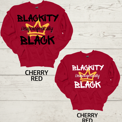 Unapologetically Blackity Black Crew neck sweatshirt (unisex)
